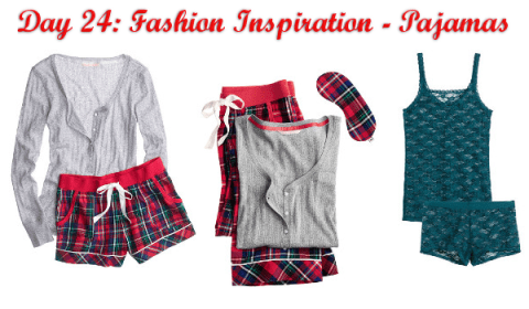 Day 24: Fashion Inspiration - Pajamas!